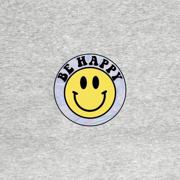 Be Happy Trippy Smiley Face by lolsammy910